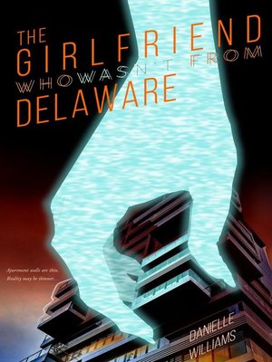 cover image of The Girlfriend Who Wasn't from Delaware